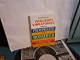 Procédés vibratoires pour la prospérité et le bonheur
