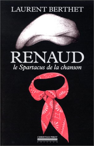Renaud : le Spartacus de la chanson