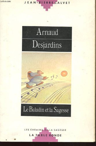 Arnaud Desjardins, le baladin et la sagesse