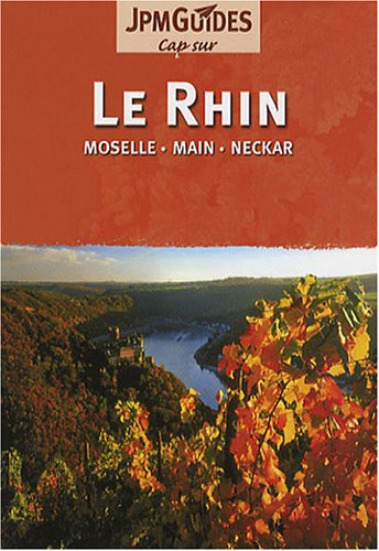 Le Rhin : Moselle, Main, Neckar
