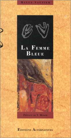 La femme bleue : écritures touaregues. L'Exil