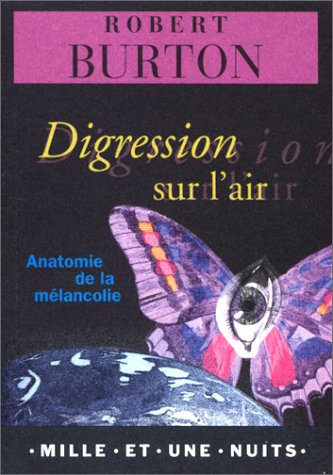Digression sur l'air. Anatomie de la mélancolie