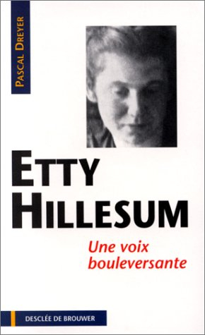 Etty Hillesum : une voix bouleversante