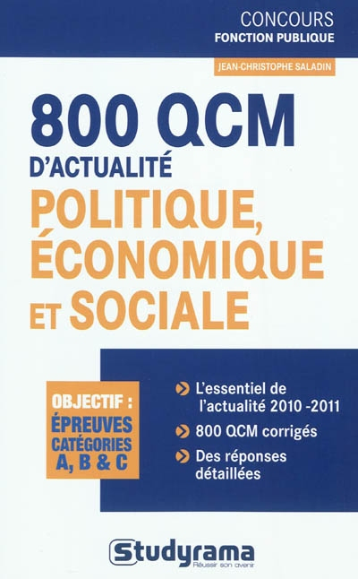 800 QCM d'actualité politique, économique et sociale : objectif, épreuves catégories A, B & C