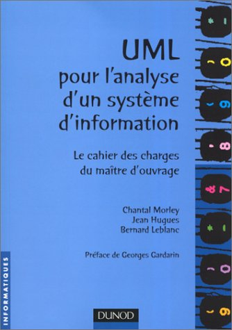 UML pour l'analyse d'un système d'information : le cahier des charges du maître d'ouvrage
