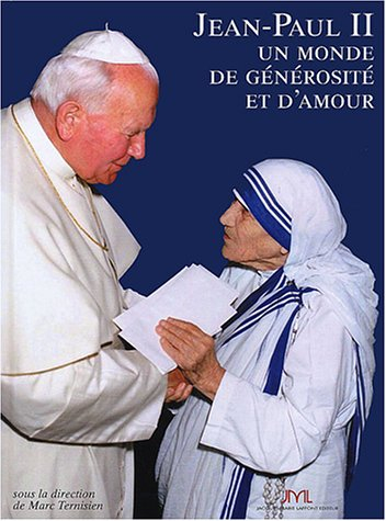 Jean-Paul II : un monde de générosité et d'amour