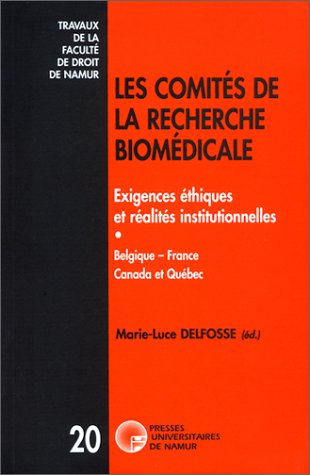 Les comités de la recherche biomédicale : exigences éthiques et réalités institutionnelles : Belgiqu