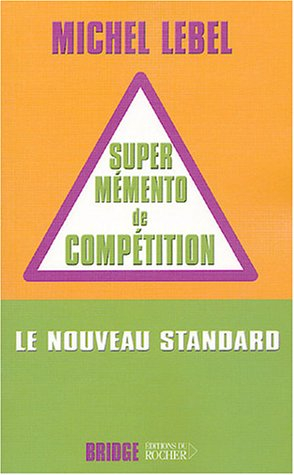 Le super mémento de compétition : le nouveau standard compétition - Michel Lebel