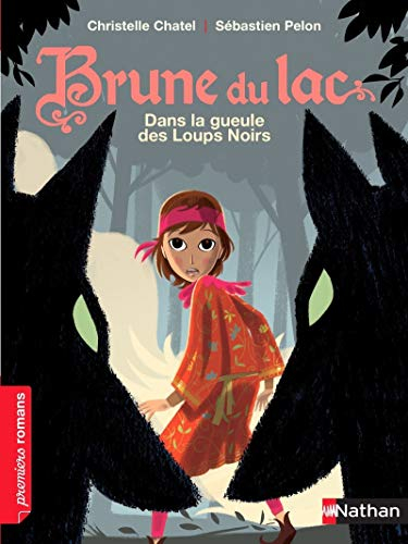 Brune du Lac. Dans la gueule des Loups Noirs