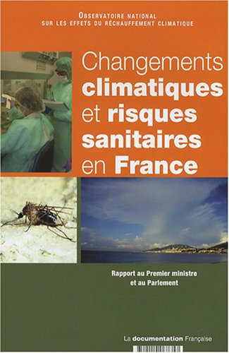 Changements climatiques et risques sanitaires en France : rapport au Premier ministre et au Parlemen