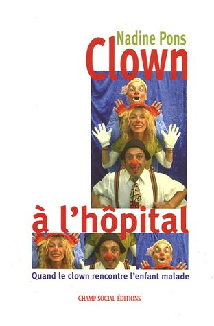 Clown à l'hôpital : quand le clown rencontre l'enfant malade