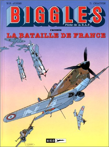 biggles, tome 8 : la bataille de france