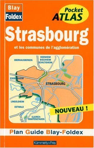 Strasbourg et les communes de l'agglomération : plan guide Blay-Foldex