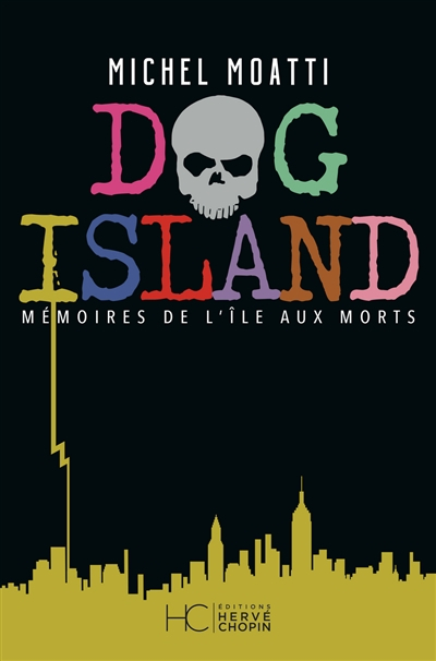 Dog Island : mémoires de l'île aux morts