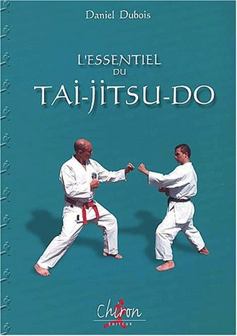 L'essentiel du tai-jitsu-do