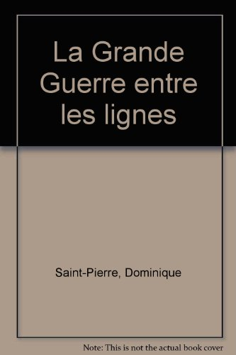 La Grande guerre entre les lignes : correspondances, journaux intimes et photographies de la famille