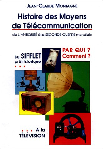 Histoire des moyens de télécommunication : de l'Antiquité à la Seconde Guerre mondiale : du sifflet 
