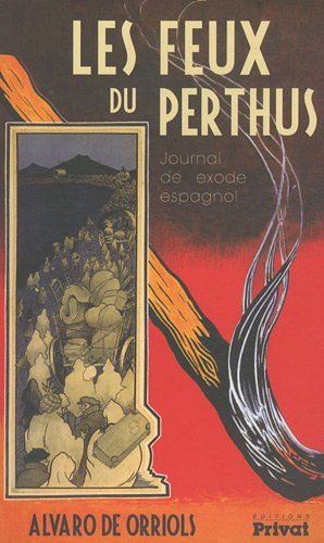 Les feux du Perthus : journal de l'exode espagnol
