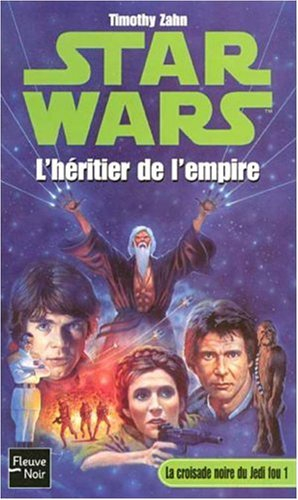 star wars, tome 12 : la croisade noire du jedi fou, tome 1 : l'héritier de l'empire