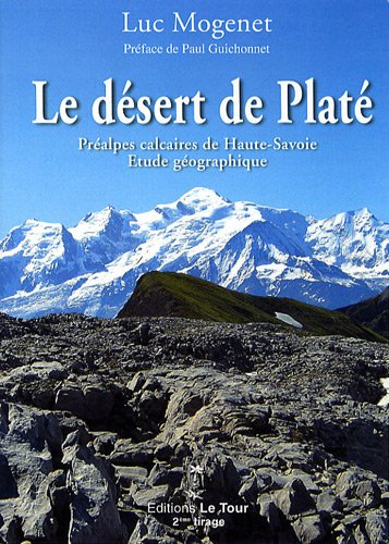 Le désert de Platé : Préalpes calcaires de Haute-Savoie