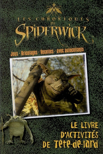 Les chroniques de Spiderwick : le livre d'activités de Tête-de-lard