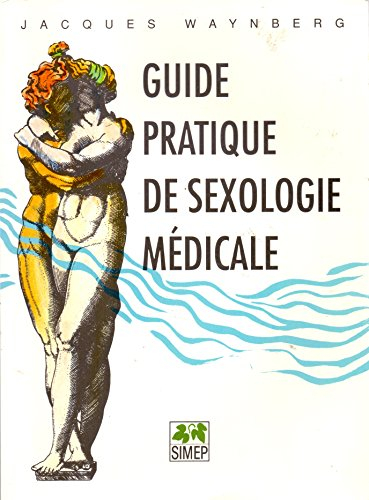 Guide pratique de sexologie médicale