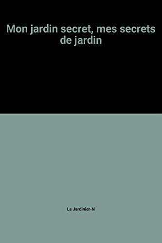 Jardin secret, secrets de jardin