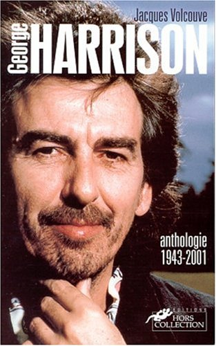 George Harrison : anthologie 1943-2001
