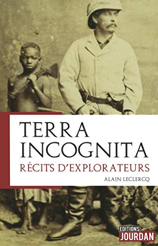 Terra incognita : récits d'explorateurs