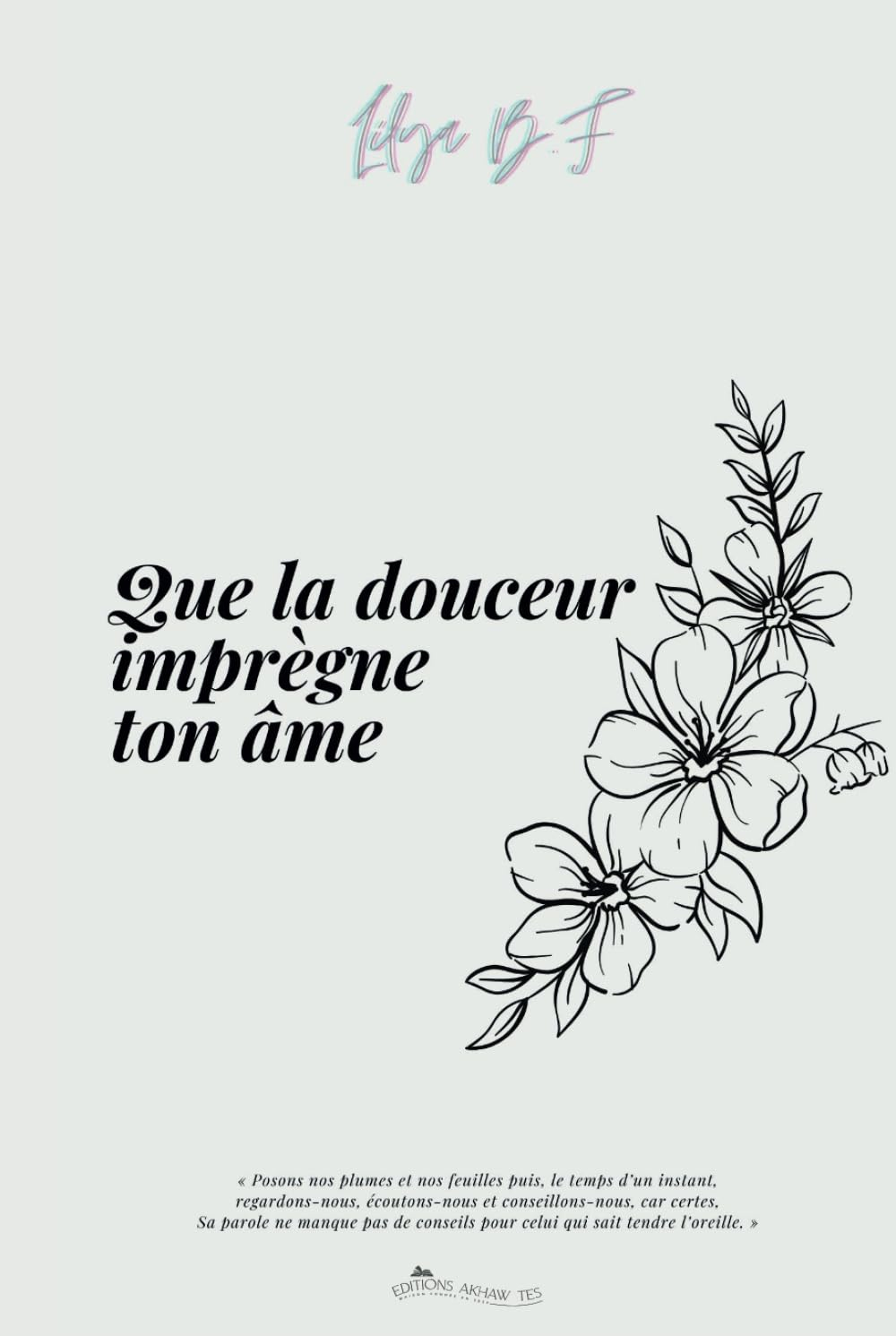 Que la douceur imprègne ton âme