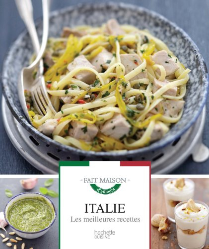 Italie : fait maison : les meilleures recettes