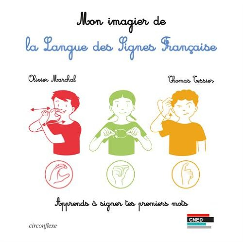 Mon imagier de la langue des signes française : apprends à signer tes premiers mots