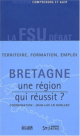 Bretagne, une région qui réussit ? : actes du colloque du 20 novembre 2002