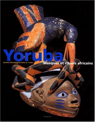 Yoruba : masques et rituels africains