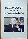 Marc-Jacquet, ministre du Général de Gaulle