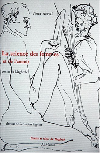 La science des femmes et de l'amour : contes du Maghreb