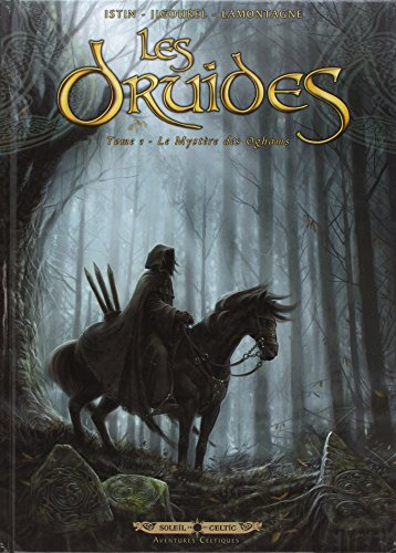 Les druides. Vol. 1. Le mystère des Oghams
