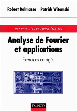 Analyse de Fourier et applications : exercices corrigés