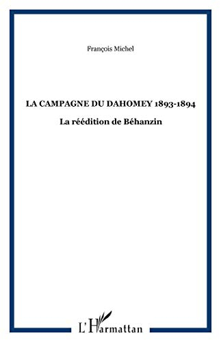 La campagne du Dahomey, 1893-1894 : la reddition de Béhanzin