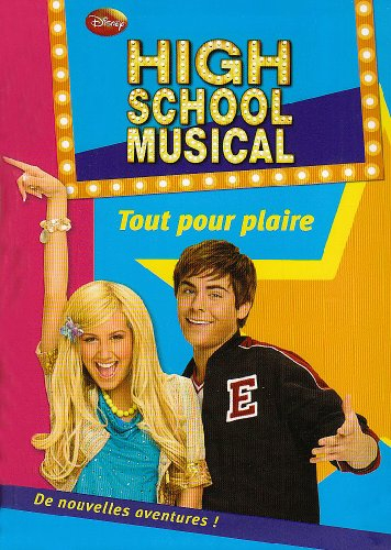 High school musical. Vol. 8. Tout pour plaire