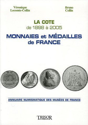 Monnaies et médailles de France : la cote de 1898 à 2005