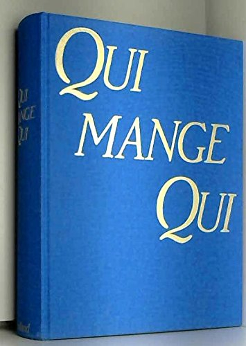 Qui mange qui ? : la lutte pour la vie dans le monde animal
