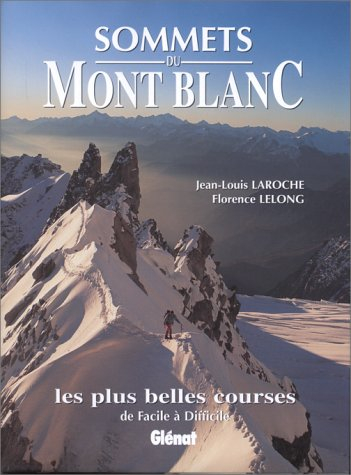 Sommets du Mont-Blanc : les plus belles courses de facile à difficile