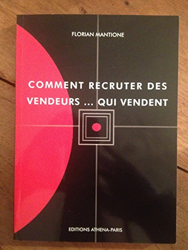 Comment recruter des vendeurs...qui vendent