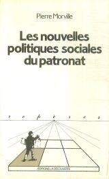 Les Nouvelles politiques sociales du patronat