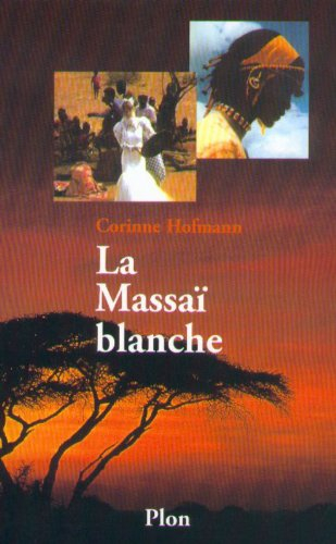 La Massaï blanche - Corinne Hofmann