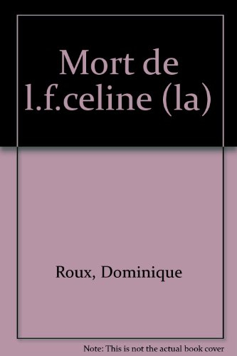 La Mort de Louis Ferdinand Céline