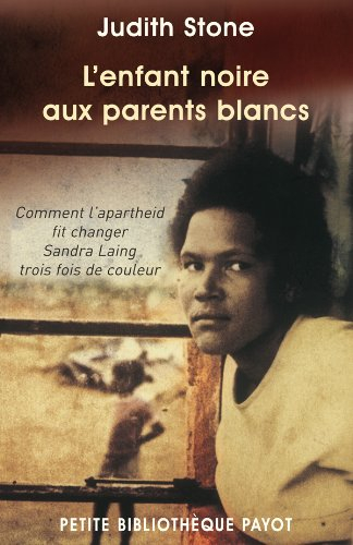 L'enfant noire aux parents blancs : comment l'apartheid fit changer Sandra Laing trois fois de coule