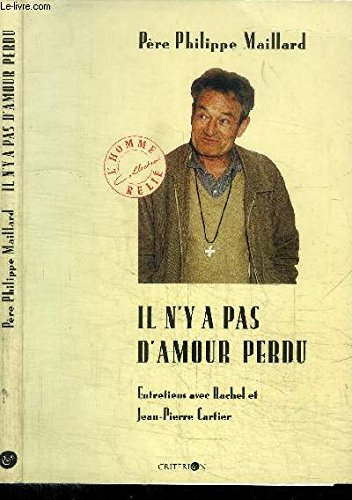 Il n'y a pas d'amour perdu : entretiens avec Jean-Pierre et Rachel Cartier