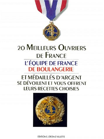 20 meilleurs ouvriers de France et médaillés d'argent se dévoilent et vous offrent leurs recettes ch
